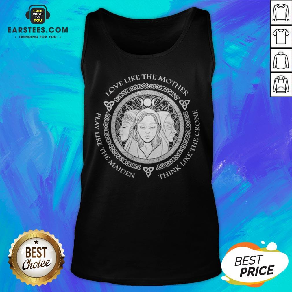Witch Play Like The Maiden Love Like The Mother Think Life The Crone Shirt - Image 5