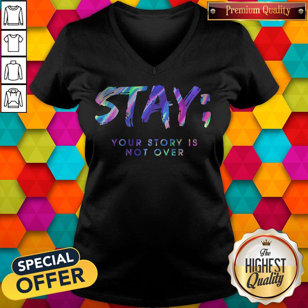 Stay Your Story Is Not Over Shirt - Image 2