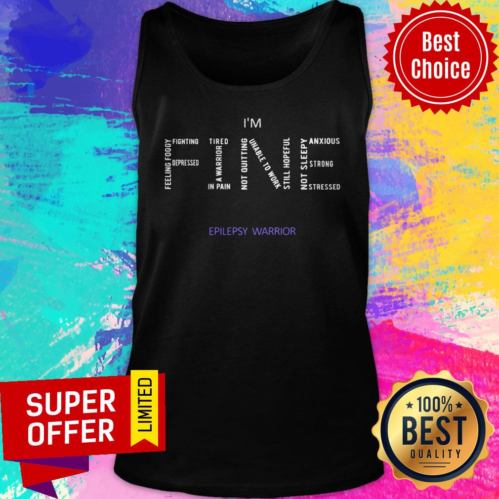 Awesome I’m Fine Epilepsy Warrior Shirt - Image 5