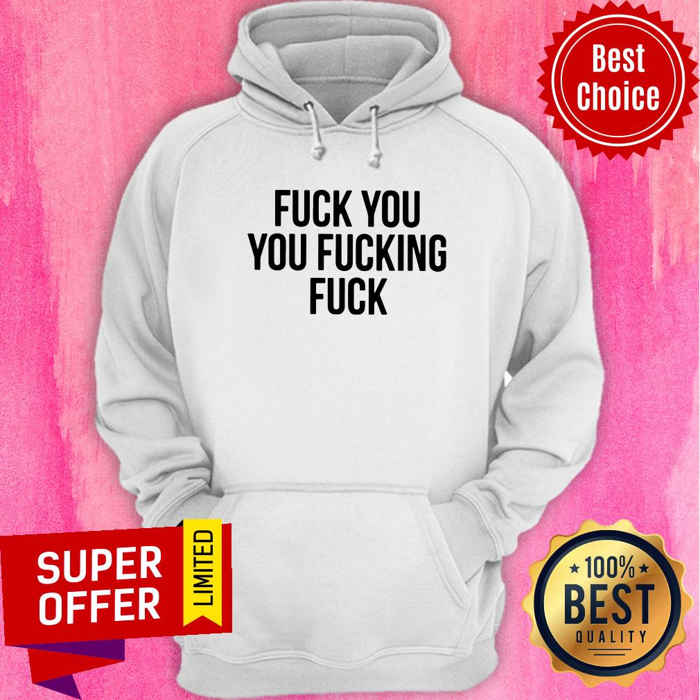Premium Fuck You Fucking Fuck Shirt - Image 2