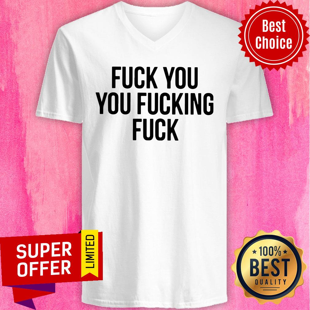 Premium Fuck You Fucking Fuck Shirt - Image 3
