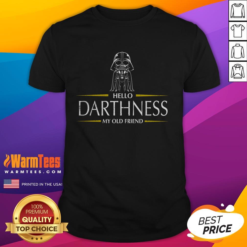 Good Hello Darthness My Old Friend Star Wars T-Shirt