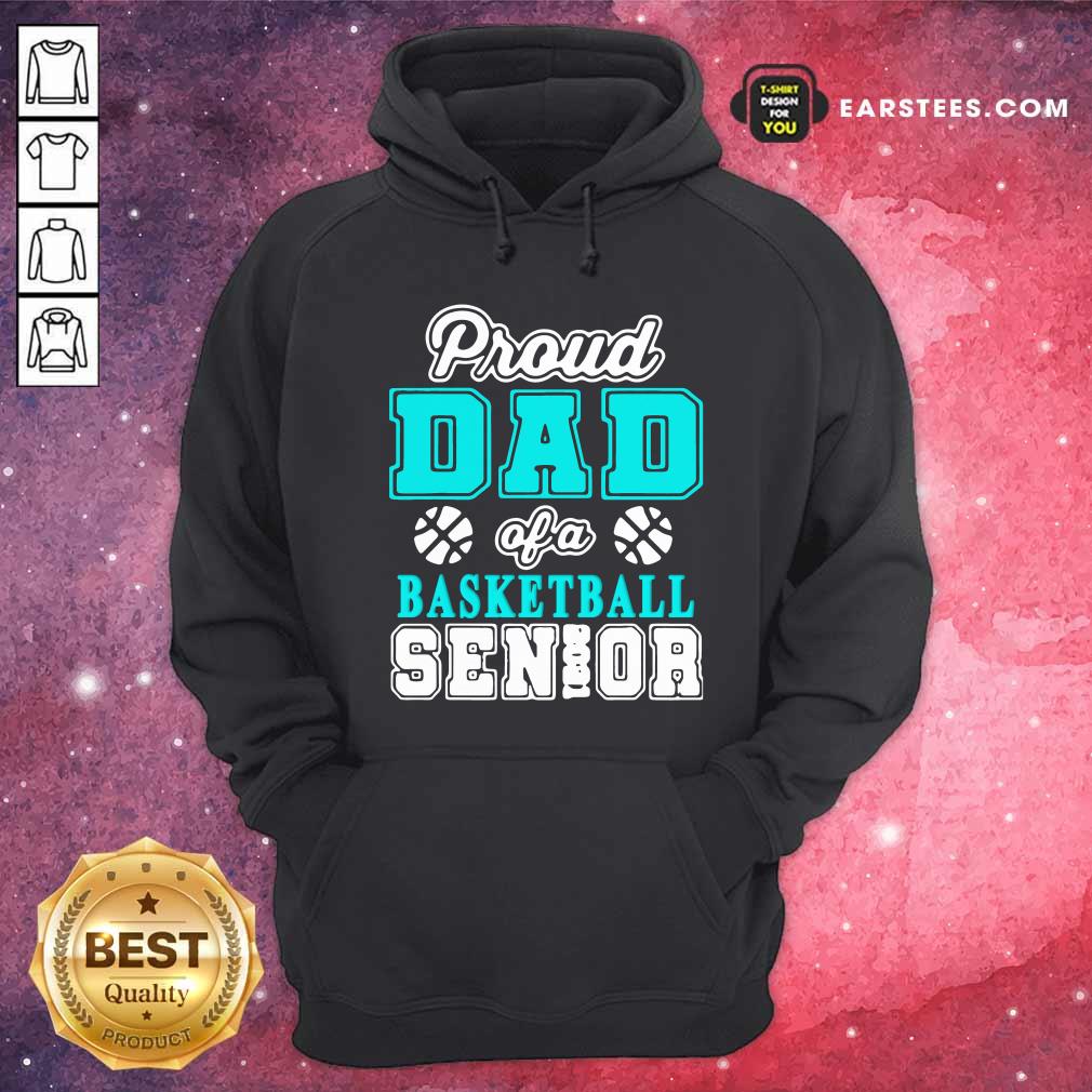 Premium Proud Dad Of A Basketball Senior High School College Shirt - Image 2