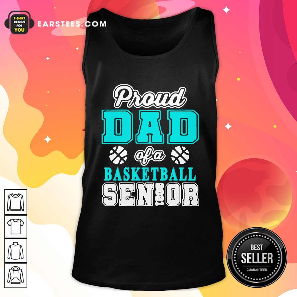 Premium Proud Dad Of A Basketball Senior High School College Shirt - Image 4