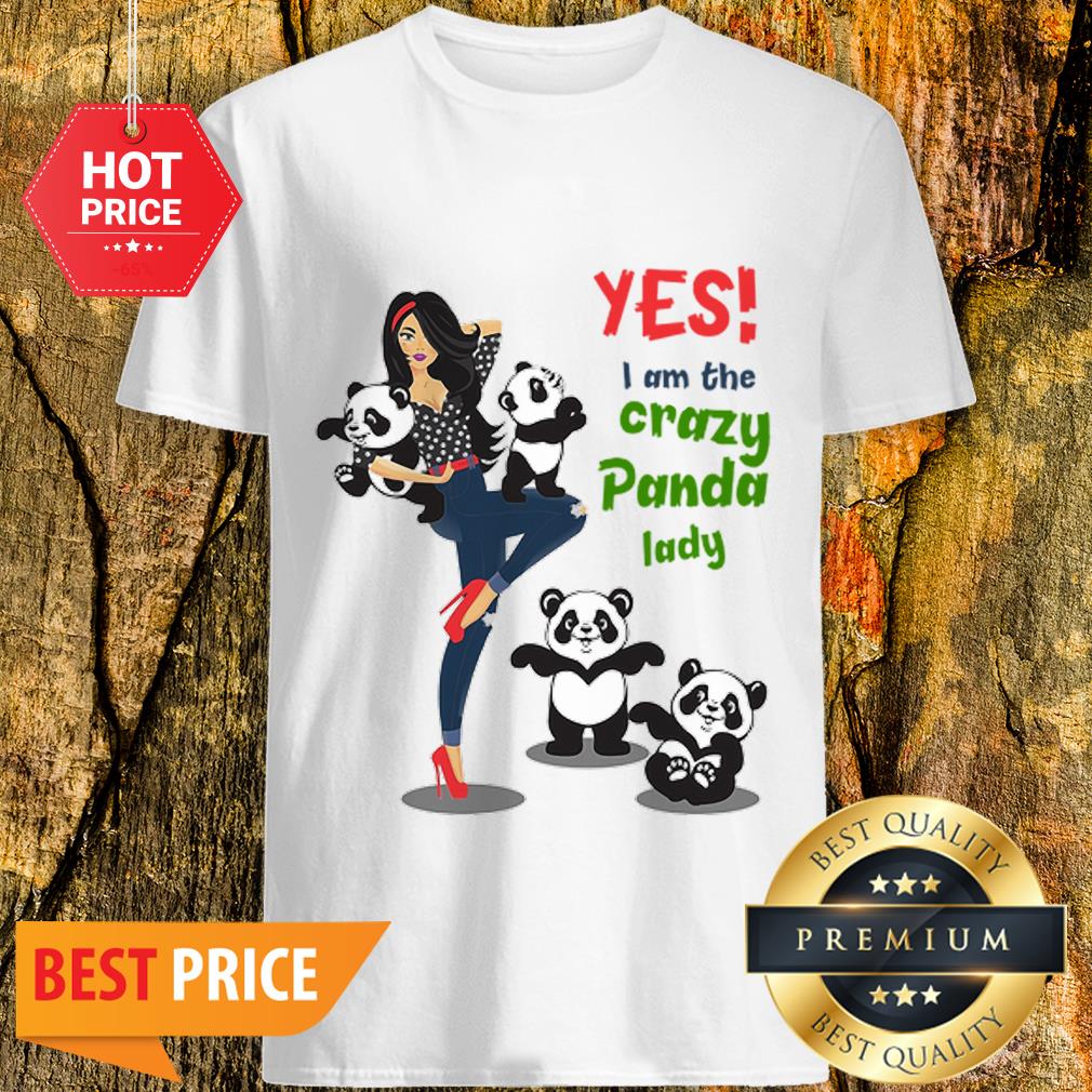 Official Yes I Am The Crazy Panda Lady Shirt