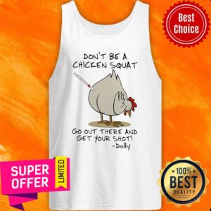 Alternative view of Don’t Be A Chicken Squat Go Out There And Get Your Shot Dolly Shirt