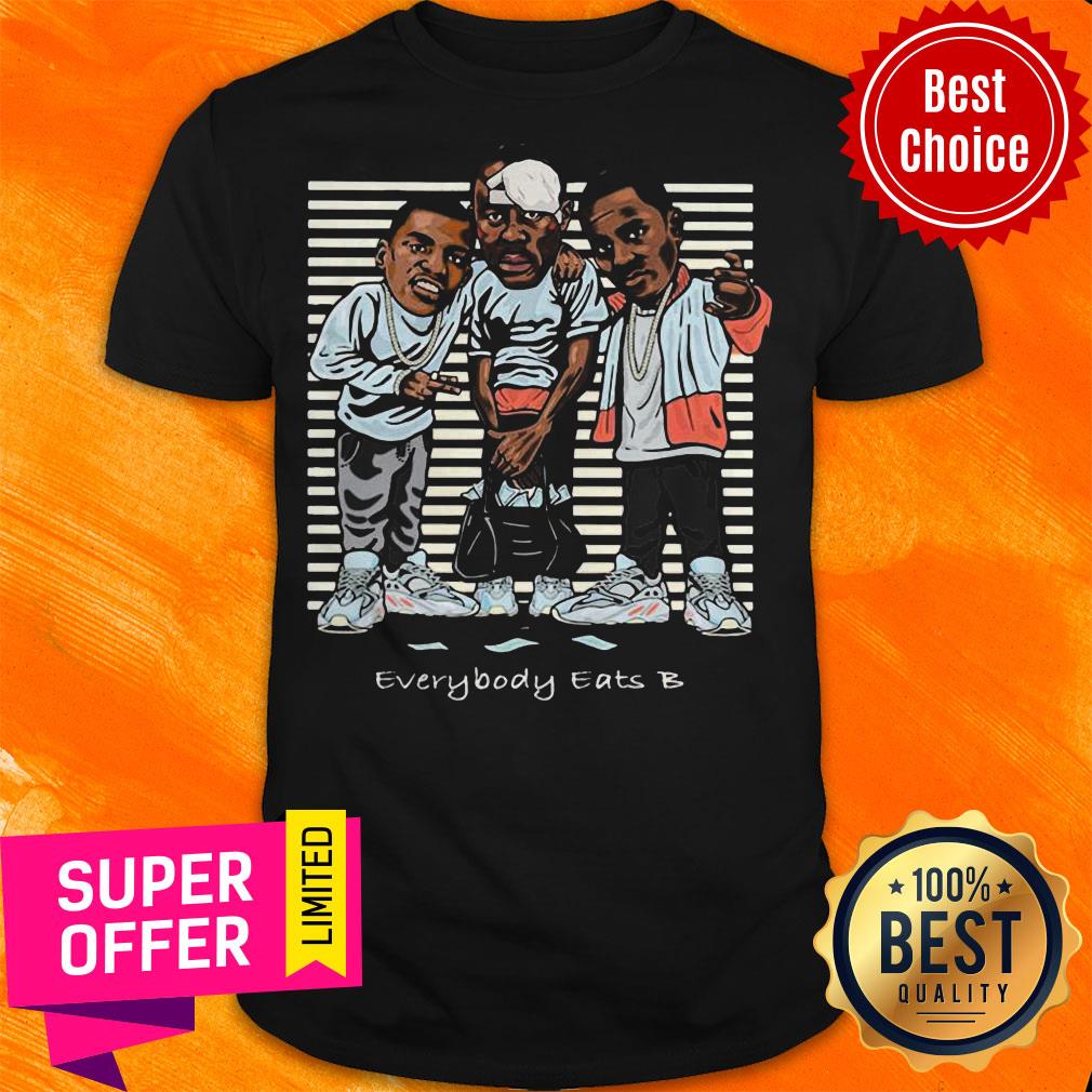 Premium Paid In Full Everybody Eats B Shirt