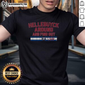 Good Connor Hellebuyck Around And Find Out T-Shirt