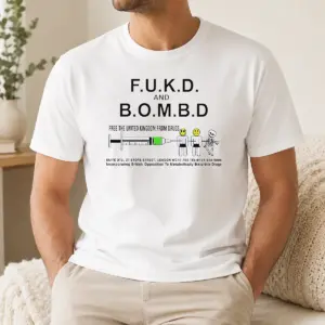 Good Pretty FUKD And BOMBD Free The United Kingdom From Drugs Shirt