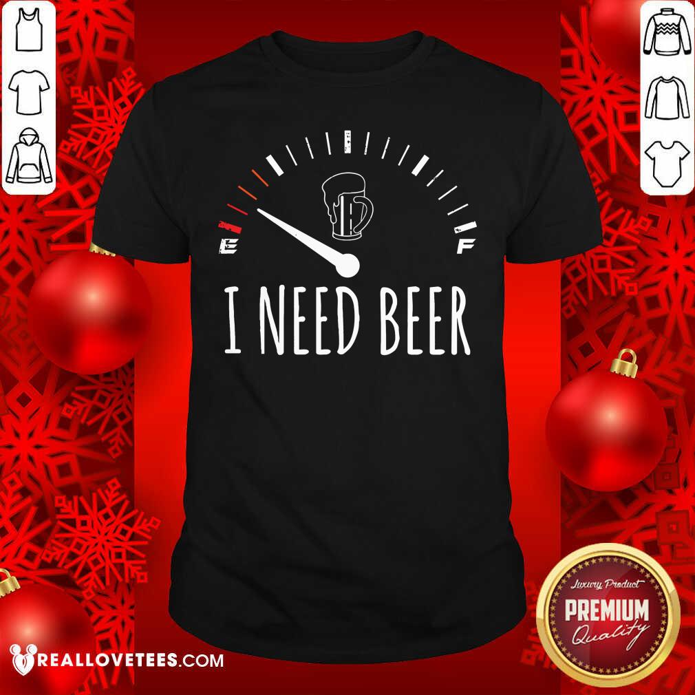 I Need A Beer Meter Sleeveless Shirt