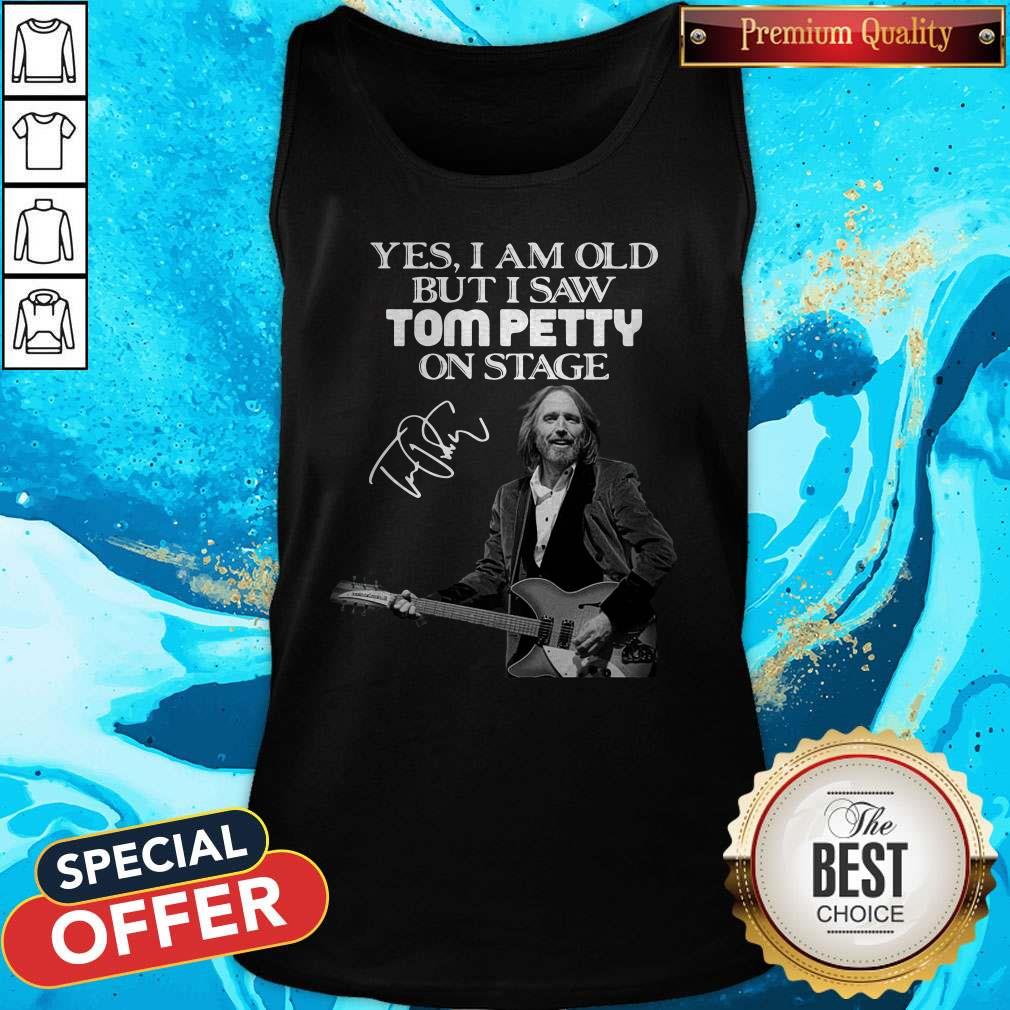 Official Yes I Am Old But I Saw Tom Petty On Stage Signature Shirt - Image 4