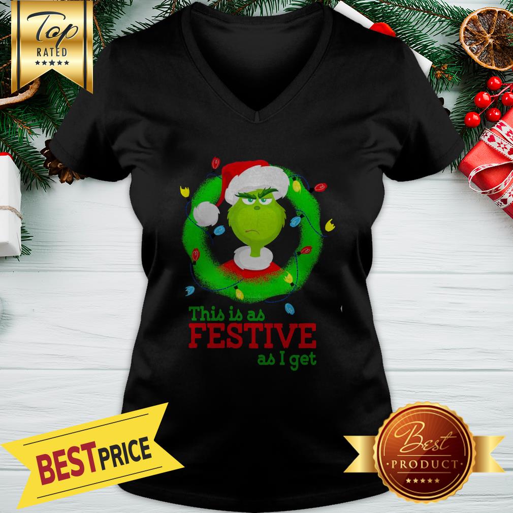 Official Wonderful Grinch This Is As Festive As I Get Christmas Shirt - Image 2