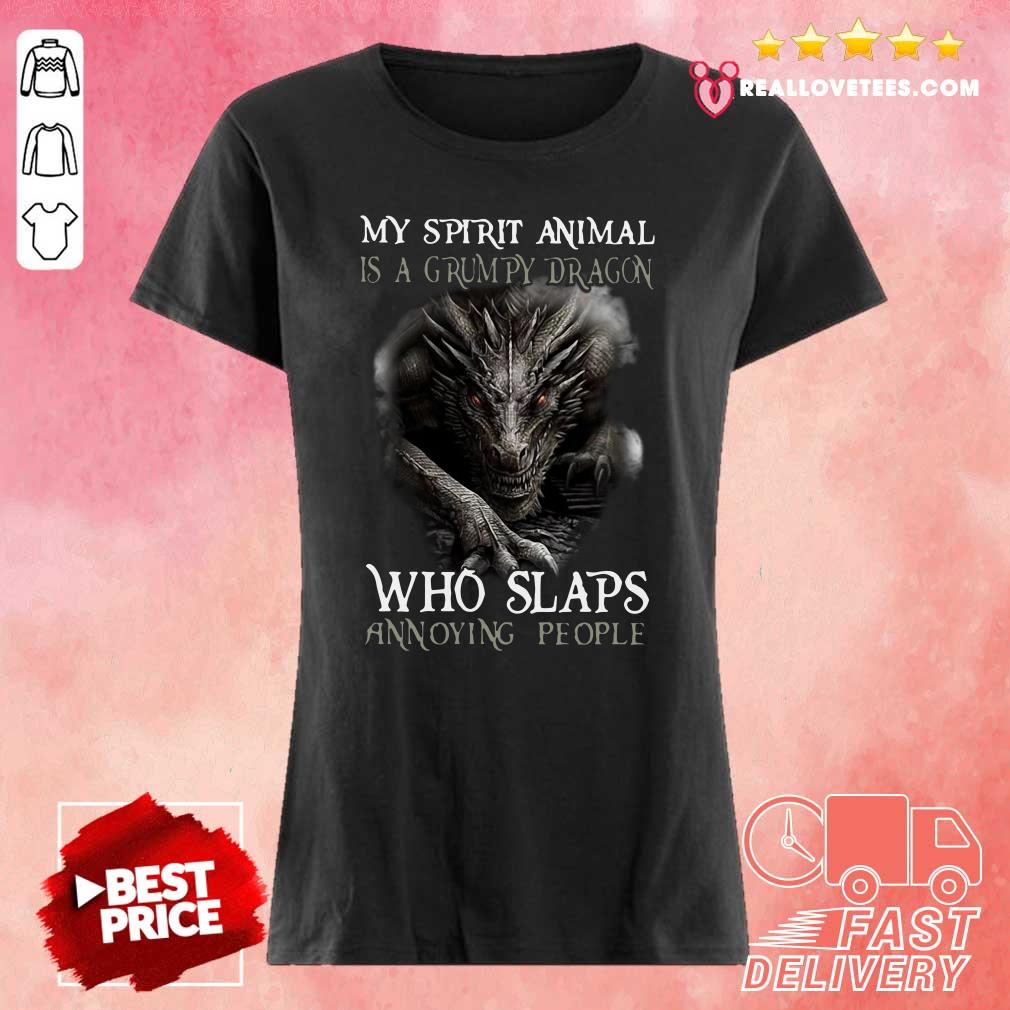 Great My Spirit Animal Is A Grumpy Dragon Who Slaps Annoying People Shirt - Image 3