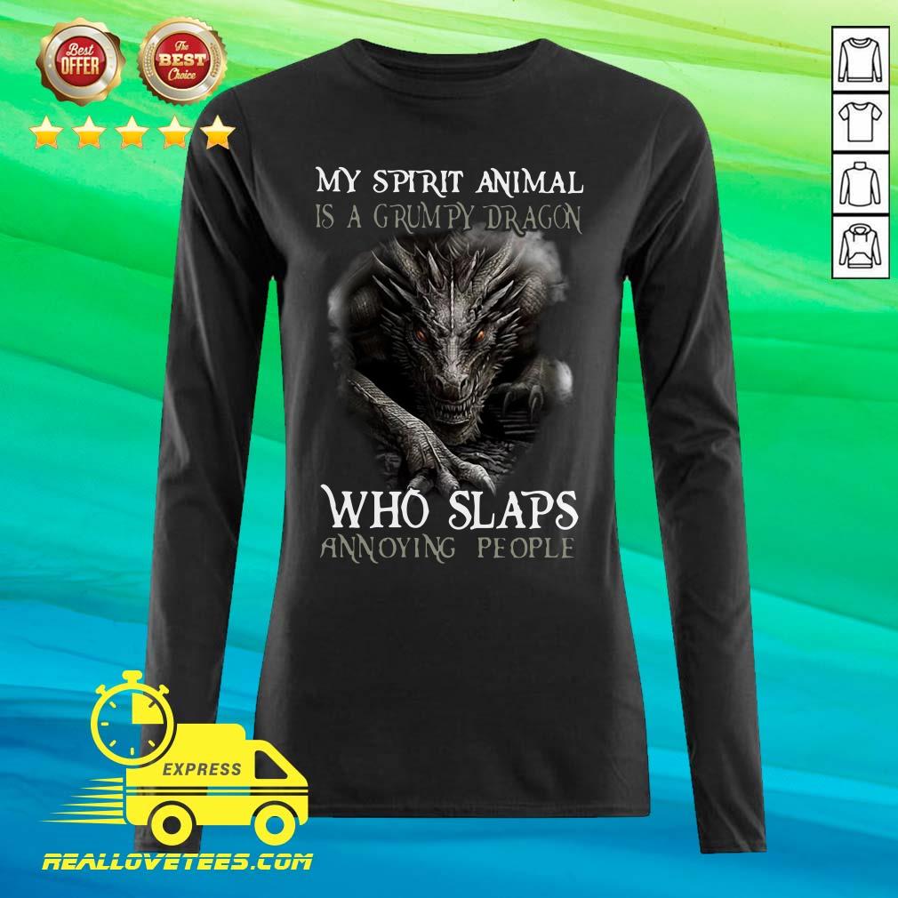 Great My Spirit Animal Is A Grumpy Dragon Who Slaps Annoying People Shirt - Image 2
