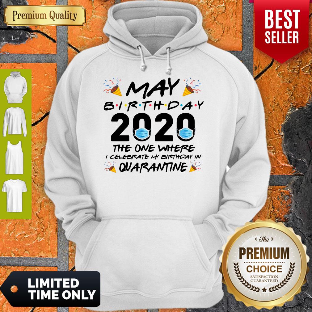 May Birthday 2020 The One Where I Celebrate My Birthday In Quarantine Shirt - Image 2