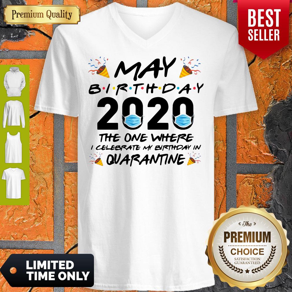 May Birthday 2020 The One Where I Celebrate My Birthday In Quarantine Shirt - Image 3