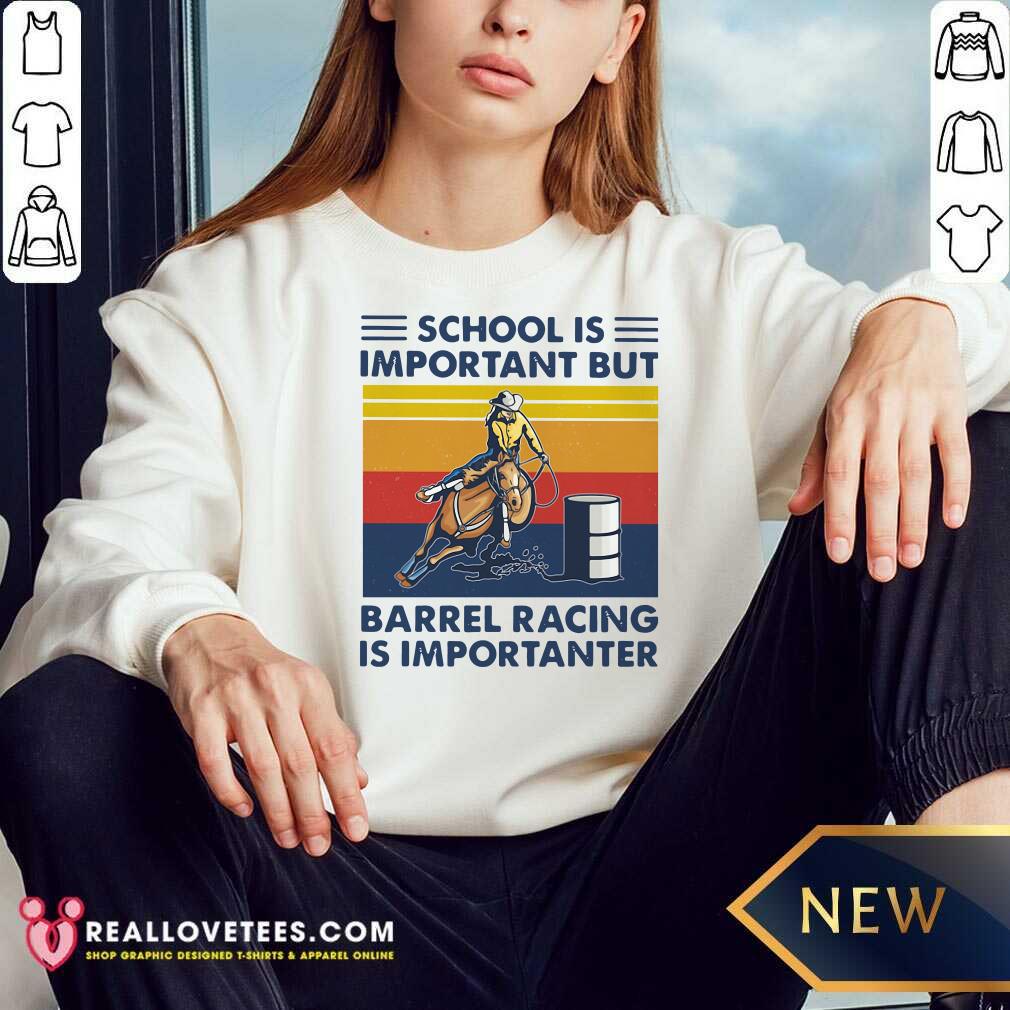 Top School Is Important But Barrel Racing Is Importanter Vintage Shirt - Image 3