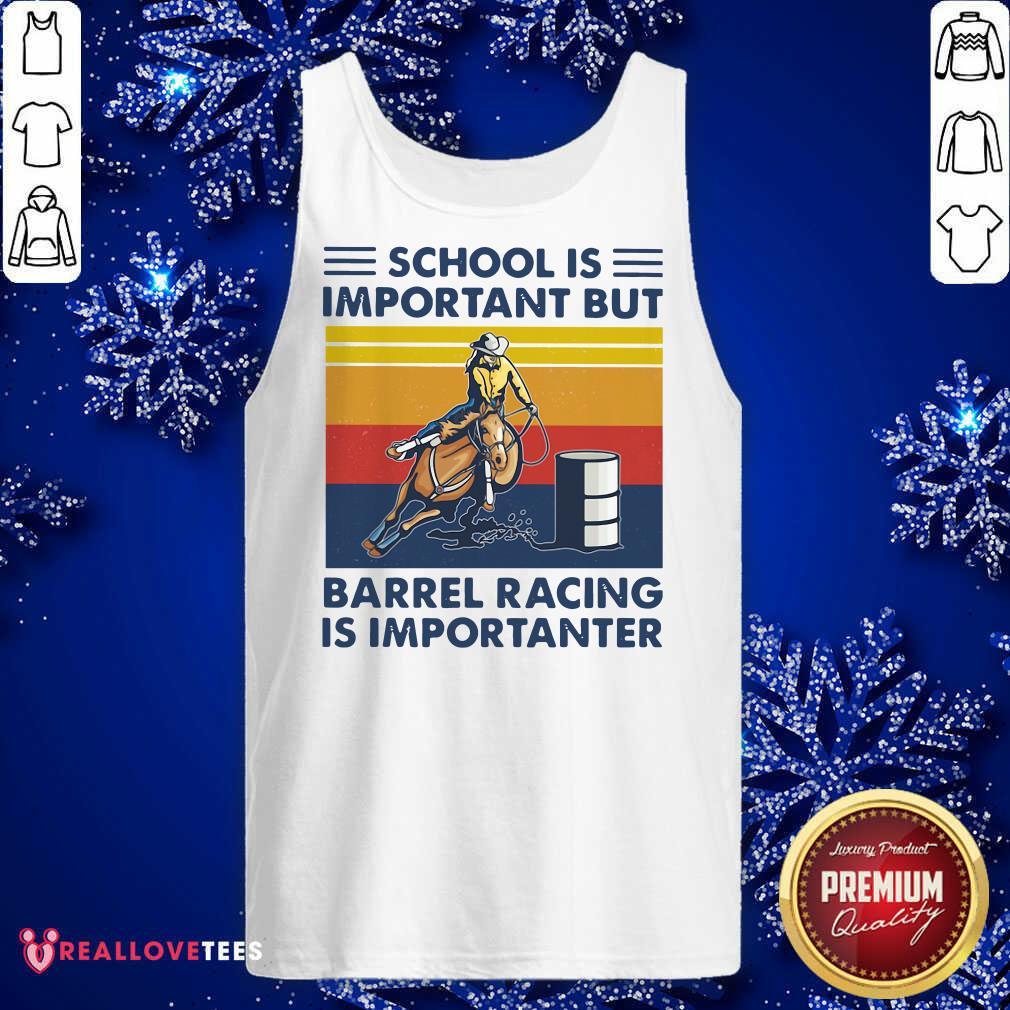 Top School Is Important But Barrel Racing Is Importanter Vintage Shirt - Image 2