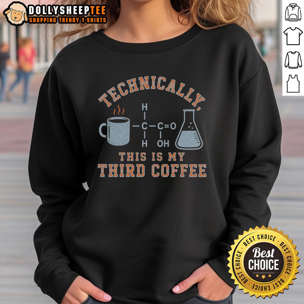 Top Technically This Is My Third Coffee T-Shirt - Image 5