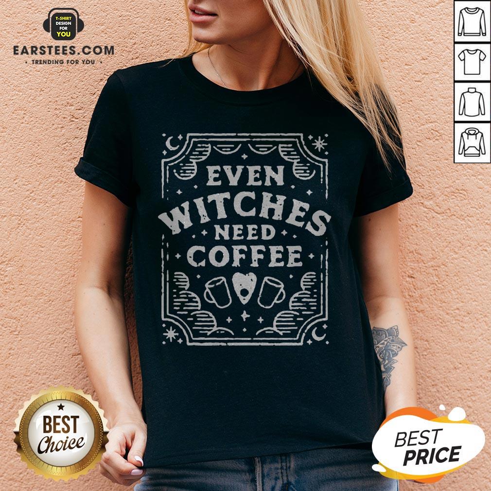 Good Even Witches Need Coffee Shirt - Image 4