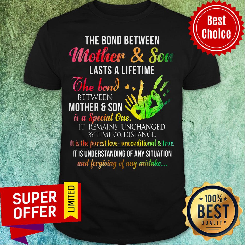 The Bond Between Mother Son Lasts A Lifetime The Bond Between Mother Son Is A Special One Color Shirt