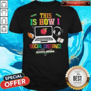 This Is How I Social Distance Book Laptop Shirt