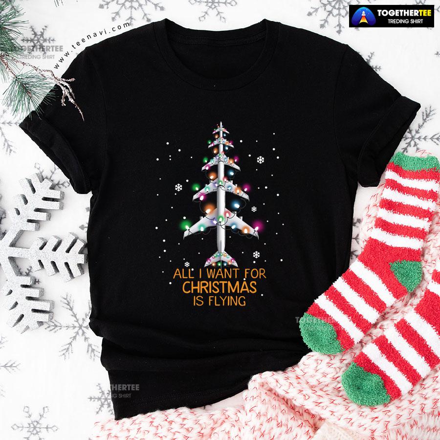 All I Want For Christmas Is Flying Airplane With Fairy Lights T-Shirt