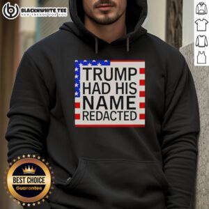 Alternative view of Awesome Trump Had His Name Redacted T-Shirt
