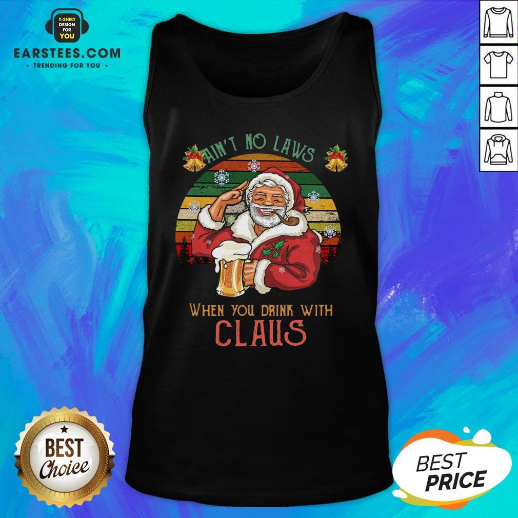 Awesome Ain’t No Laws When You Drink With Claus Vintage Christmas Shirt - Image 4