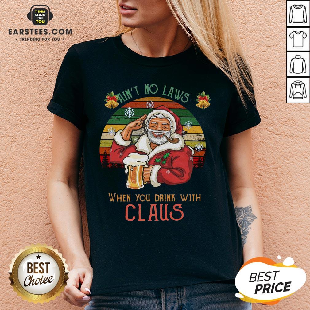 Awesome Ain’t No Laws When You Drink With Claus Vintage Christmas Shirt - Image 3