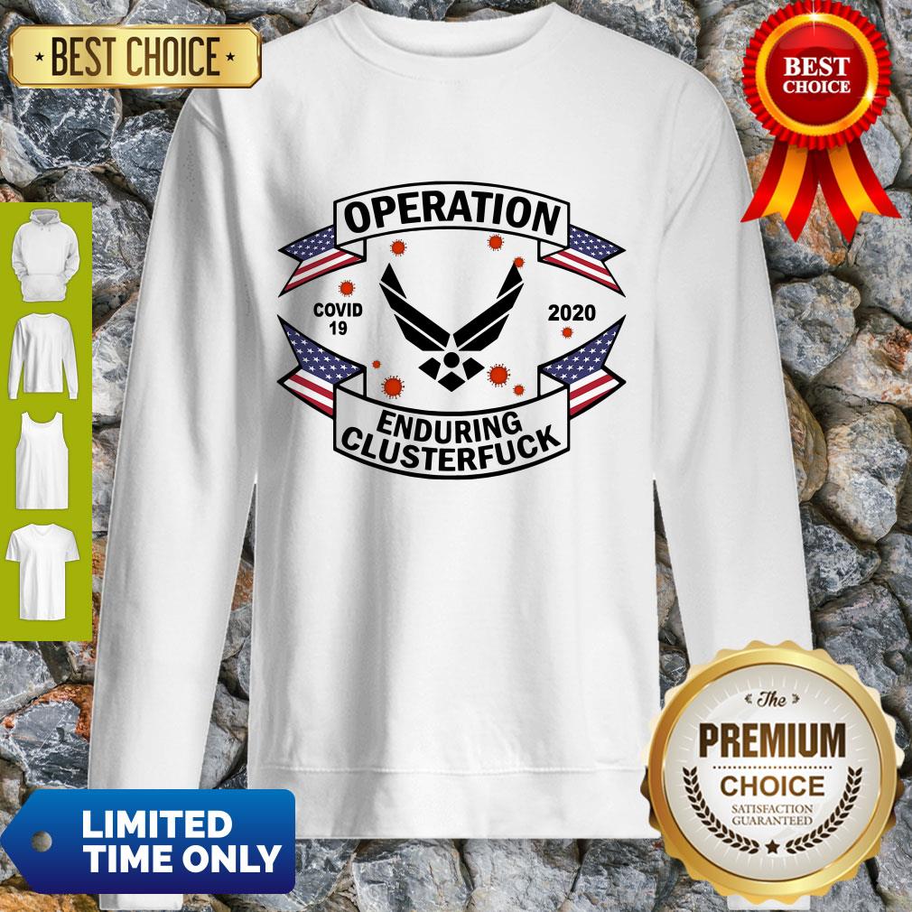 Top US Air Force Operation Covid 19 2020 Enduring Clusterfuck Shirt - Image 2