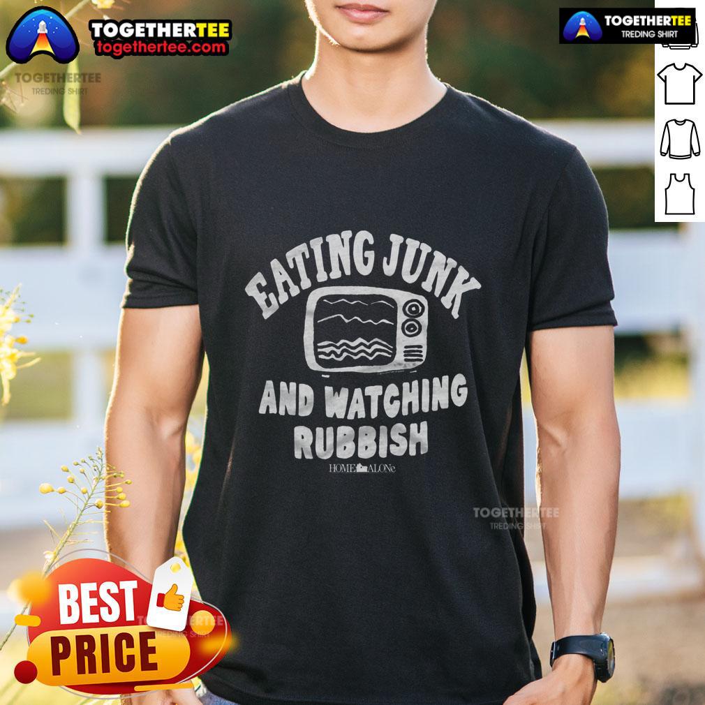 Happy Home Alone Eating Junk And Watching Rubbish T-Shirt