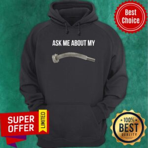 Alternative view of Premium Ask Me About My Shirt