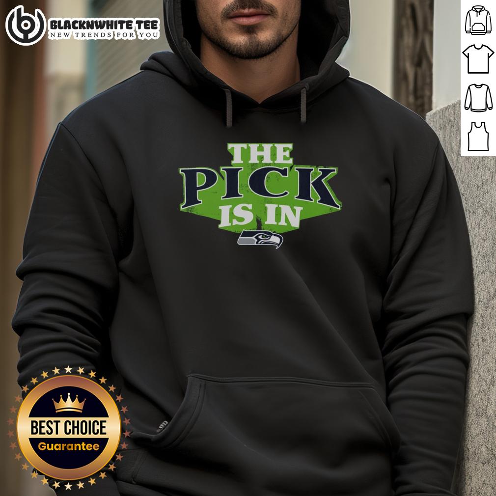 Nice Seattle Seahawks Pick Is In T-Shirt - Image 2