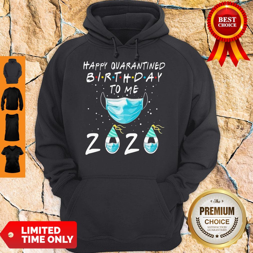 HAPPY QUARANTINED BIRTHDAY TO ME MASK 2020 SHIRT - Image 2