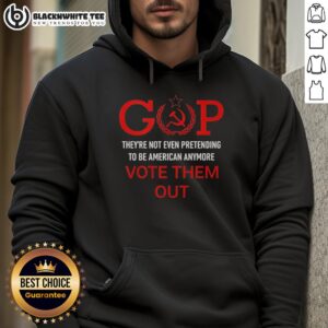 Alternative view of Official Gop They're Not Even Pretending To Be American Anymore Vote Them Out T-Shirt