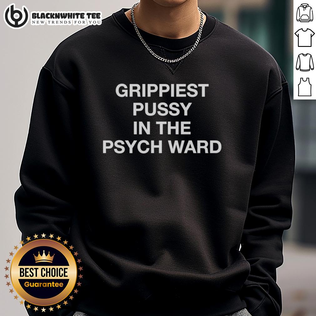 Official Grippiest Pussy In The Psych Ward T-Shirt - Image 5
