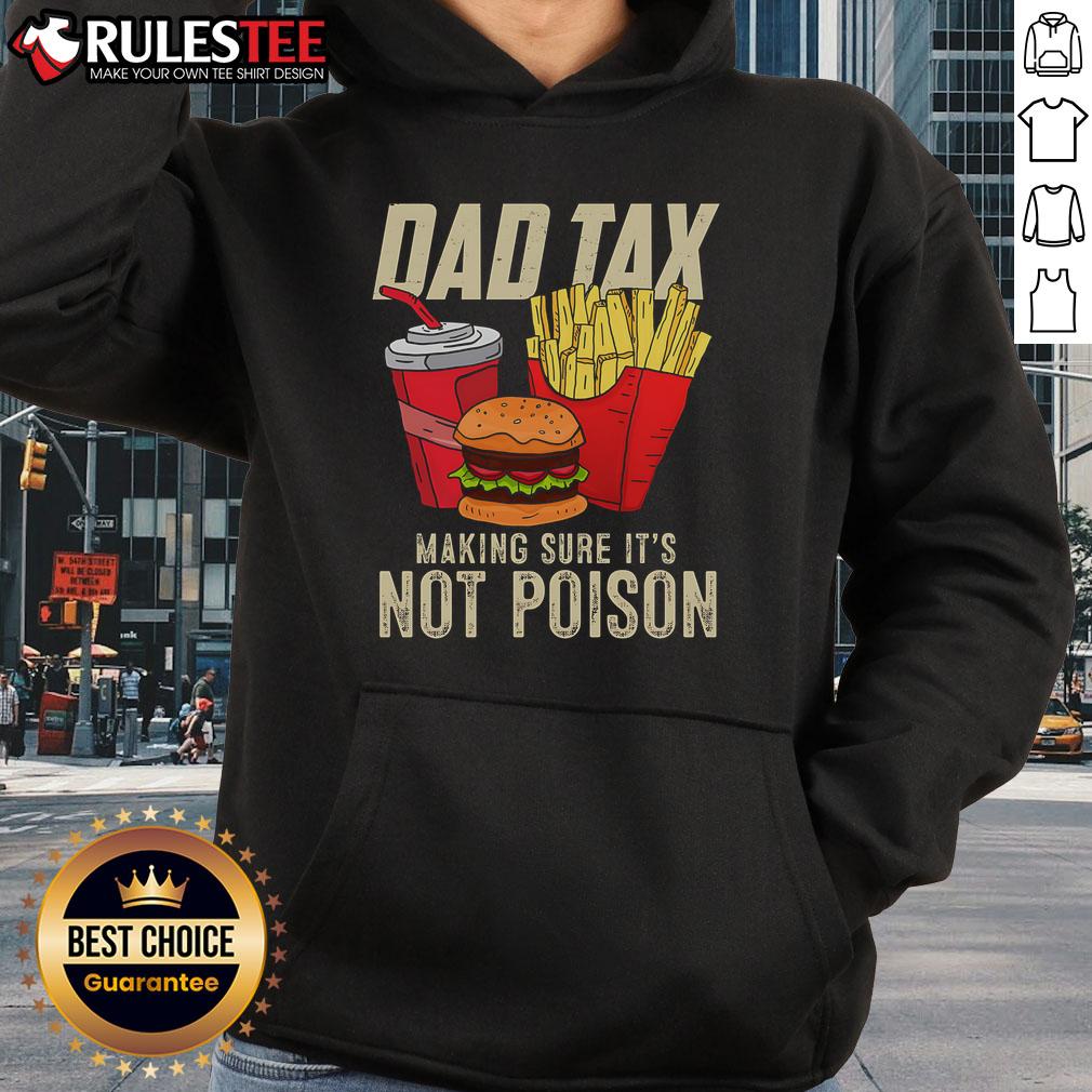Awesome Dad Tax Making Sure It's Not Poison Father's Day T-Shirt - Image 2