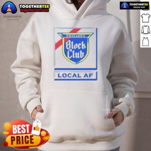 Alternative view of Good Chicago Block Club Local AF T-Shirt
