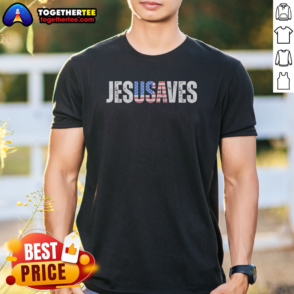 Good Jesusaves Patriotic Christian Pun Bold Text Shirt