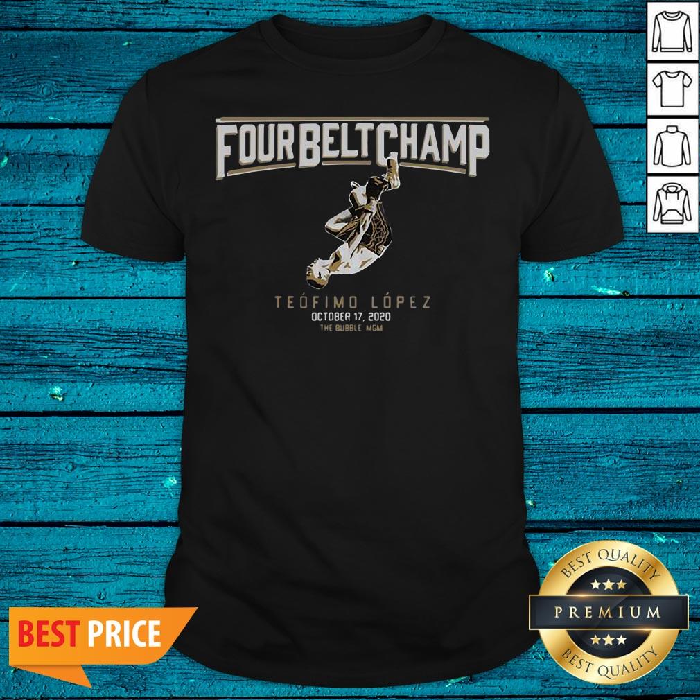 Funny Teofimo Lopez The Four-belt Champ Shirt