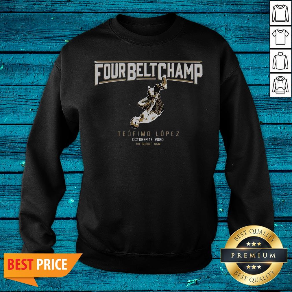 Funny Teofimo Lopez The Four-belt Champ Shirt - Image 3