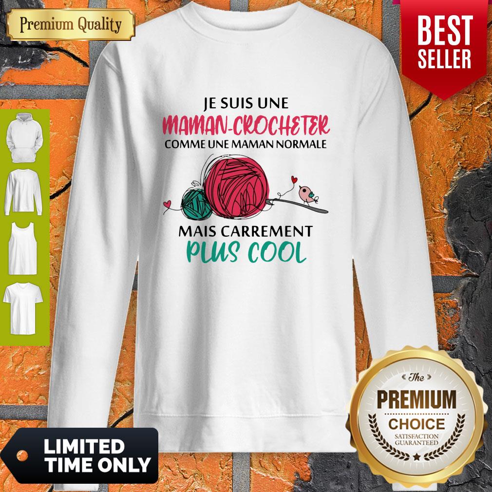 Top JeSuis Une Maman Crocheter Comme Une Maman Normale Mais Carrement Plis Cool Shirt - Image 3