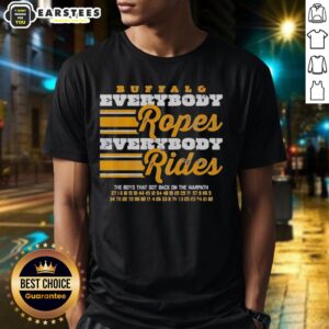 Official Buffalo Sabres Hockey Everybody Ropes Everybody Rides T-Shirt