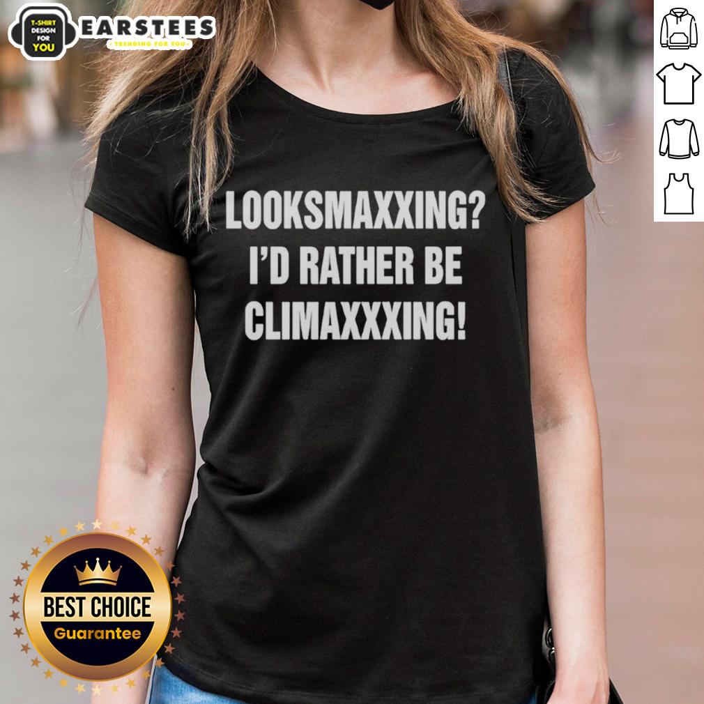 Official Looksmaxxing I'd Rather Be Climaxxxing Text T-Shirt - Image 3