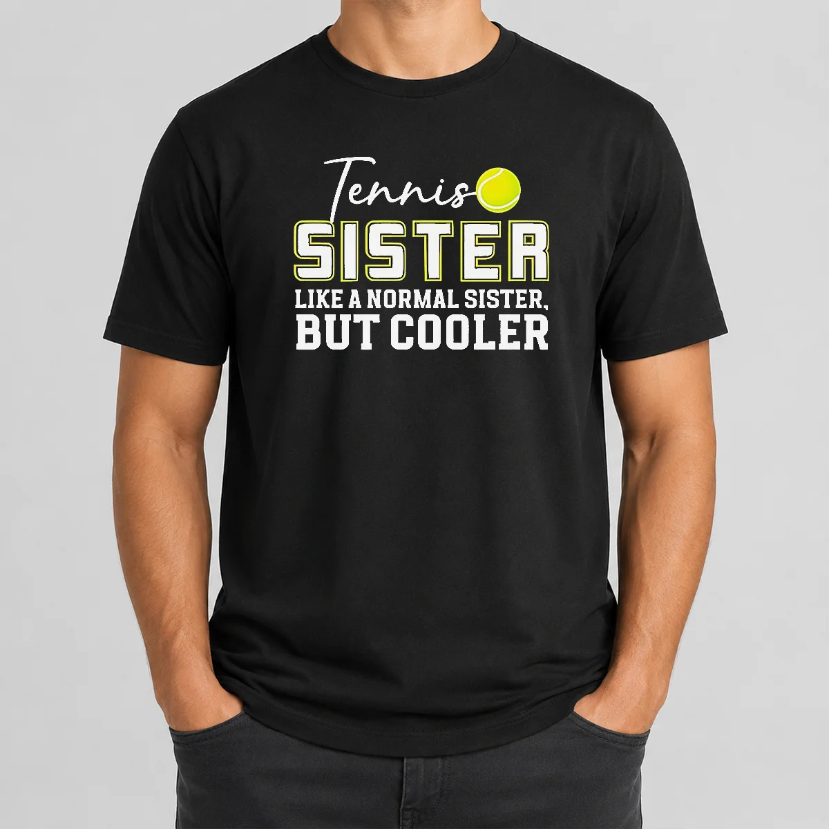 Pretty Original Tennis Sister Like A Normal Sister But Cooler Shirt
