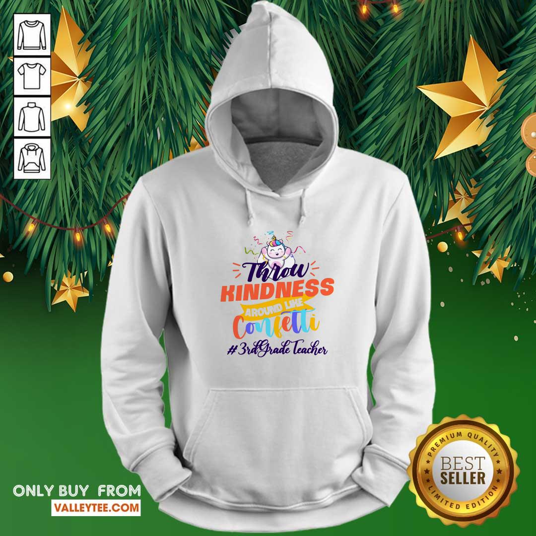 Unicorn Throw Kindness Around Like Confetti 3th Grade Teacher Shirt - Image 2