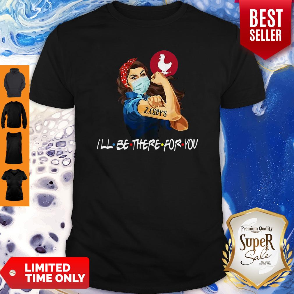 Official Strong Woman Zaxby’s I’ll Be There For You COVID-19 Shirt