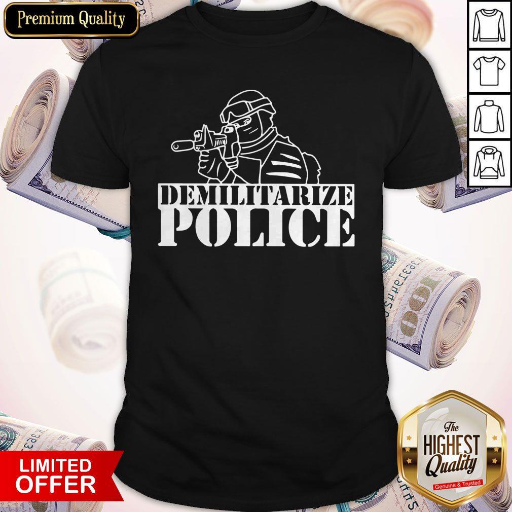 Top Demilitarize Police Shirt