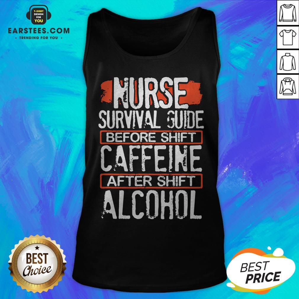 Nurse Survival Guide Before Shift Caffeine After Alcohol Shirt - Image 2
